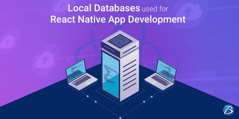 List of Top Local Databases used for React Native App Development in 2021! List of Top Local Databases used for React Native App Development in 2021!