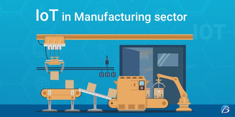 Significant Role of IoT in Revamping the Manufacturing Sector! Significant Role of IoT in Revamping the Manufacturing Sector!