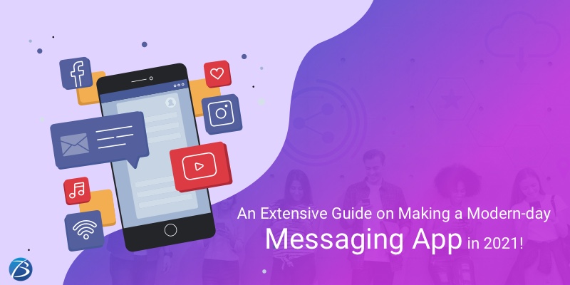 An Extensive Guide on Making a Modern-day Messaging App in 2021! An Extensive Guide on Making a Modern-day Messaging App in 2021!