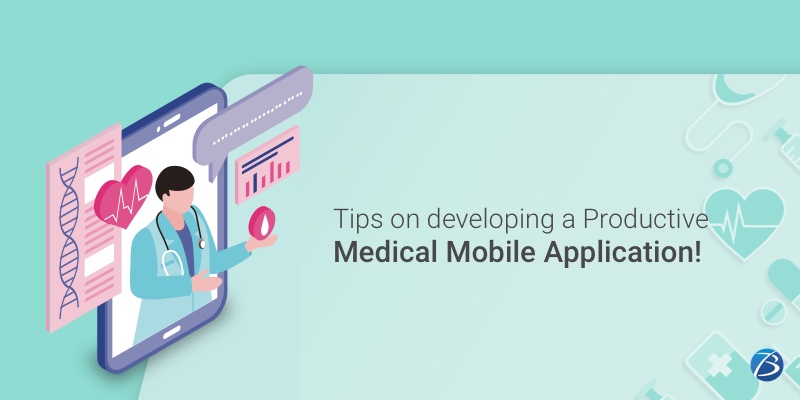 Guidance on building a Productive Medical Mobile Application! Guidance on building a Productive Medical Mobile Application!