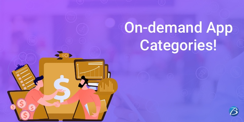 Prominent categories of On-demand Applications! Prominent categories of On-demand Applications!